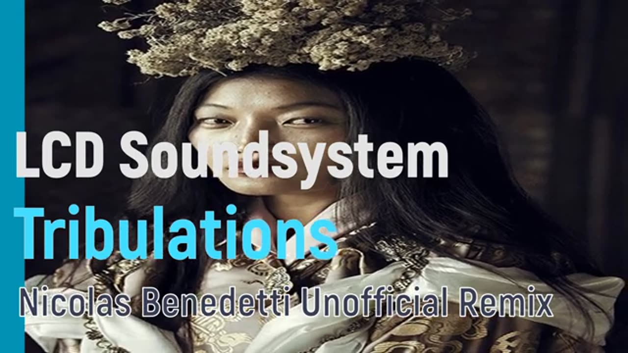 LCD Soundsystem Tribulations Nicolas Benedetti Unofficial Remix