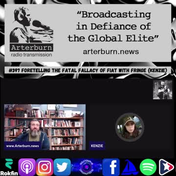 The Arterburn Radio Transmission 397 Foretelling the Fatal Fallacy of Fiat with Fringe (Kenzie)