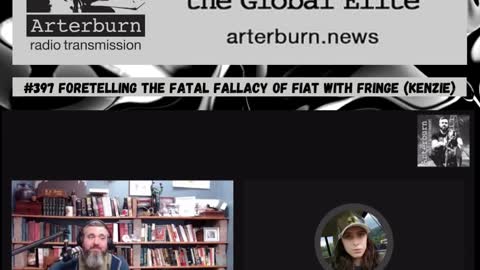 The Arterburn Radio Transmission 397 Foretelling the Fatal Fallacy of Fiat with Fringe (Kenzie)