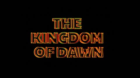 The Kingdom of Dawn Intro