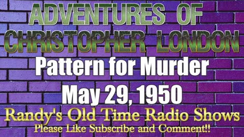 50-05-29 Adventures of Christopher London Pattern for Murder
