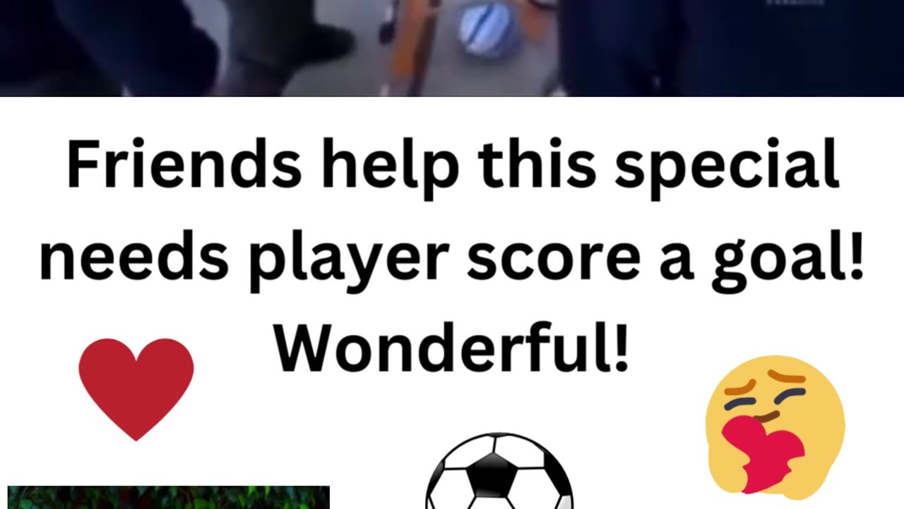 Friends help this special needs player score a goal!