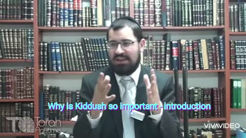 Kiddush - Why is it important - introduction