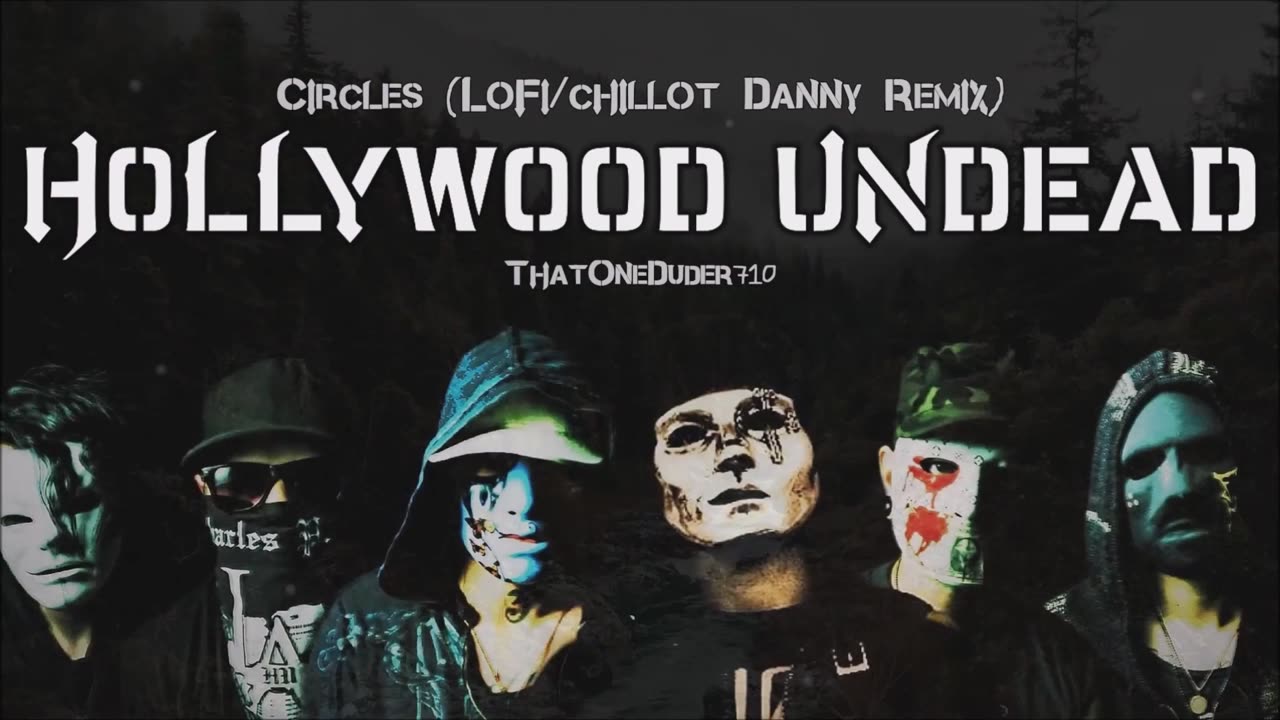 Hollywood Undead - Circles (Lo-Fi/Chillout Danny Mix)