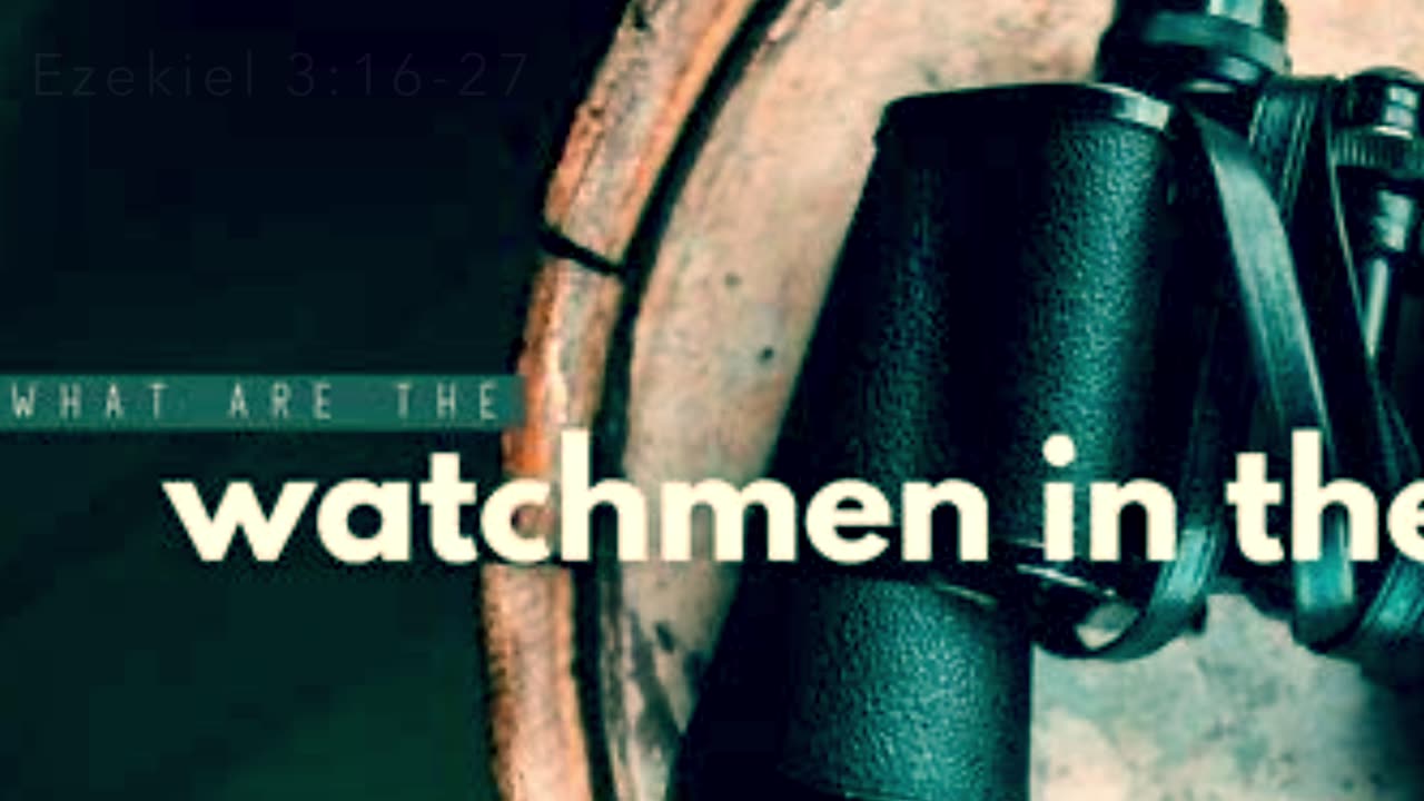 What does it Mean to be A True Watchman?