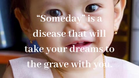 Someday is disease #shorts #quotes #rumblegrumble