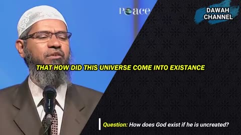 How can god exist if he is uncreated and how can we feel his experience ? By Dr Zakir naik