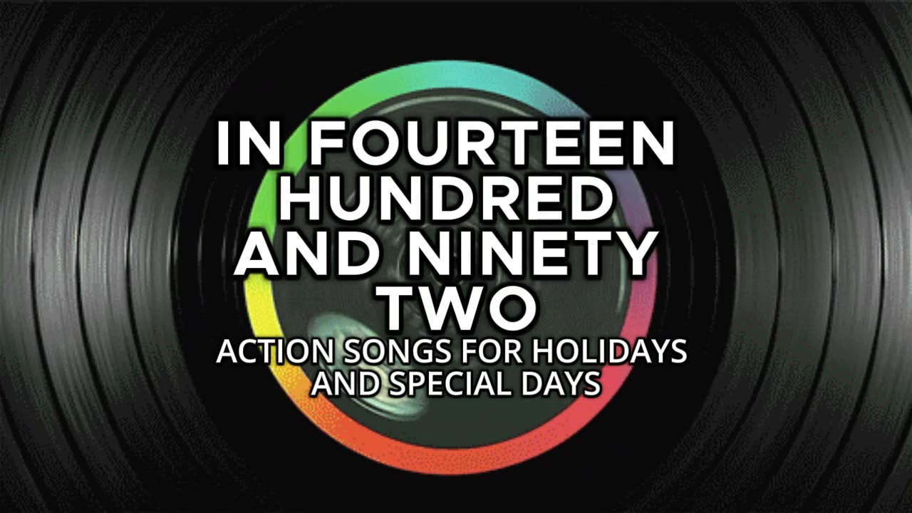 Action Songs for Holidays & Special Days (In Fourteen Hundred and Ninety Two)