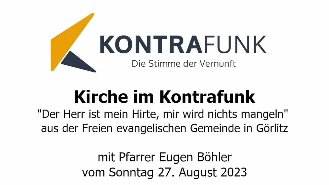 Kirche im Kontrafunk - 27.08.2023: „Der Herr ist mein Hirte, mir wird nichts mangeln“