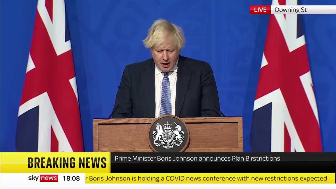 Boris Johnson: Announces "Plan B" restrictions because of the mild headache variant.