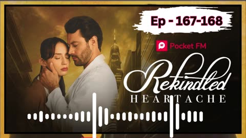 rekindled heartache episode 167 to 168