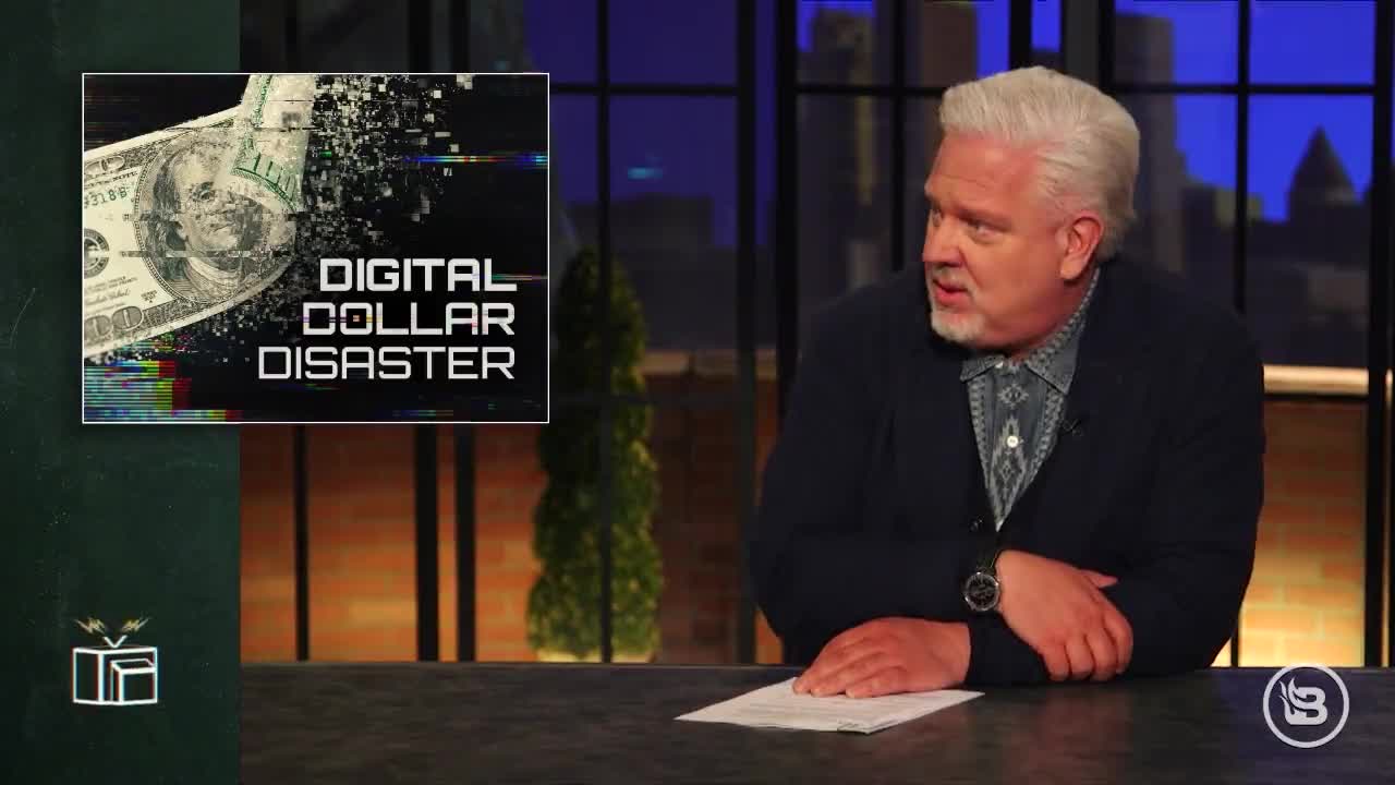 Glenn Beck: The digital dollar will be the END of the banking system as we know it