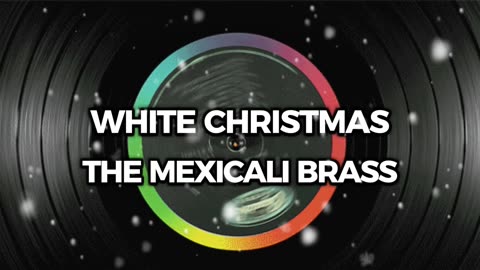 The Mexicali Brass (White Christmas)