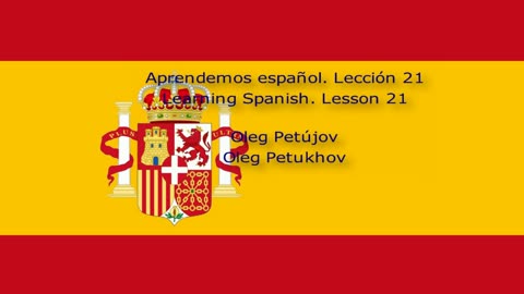 Learning Spanish. Lesson 21. Small Talk 2. Aprendemos español. Lección 21.