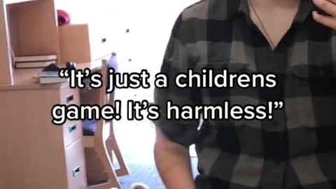 "It's just a childrens game! It's harmless!"