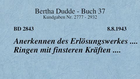 BD 2843 - ANERKENNEN DES ERLÖSUNGSWERKES .... RINGEN MIT FINSTEREN KRÄFTEN ....