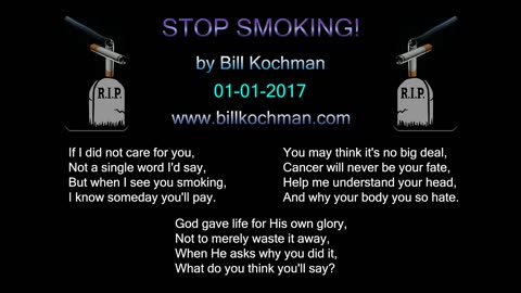 Stop Smoking! -- a song by Bill Kochman.