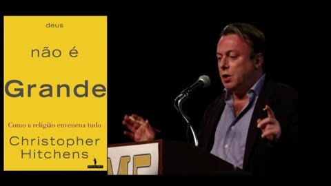 Revisitando "Deus não é grande" de Christopher Hitchens