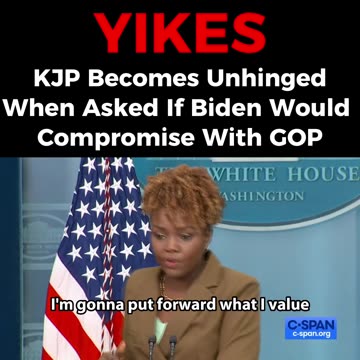 KJP Loses it when asked about a Debt Ceiling Compromise.