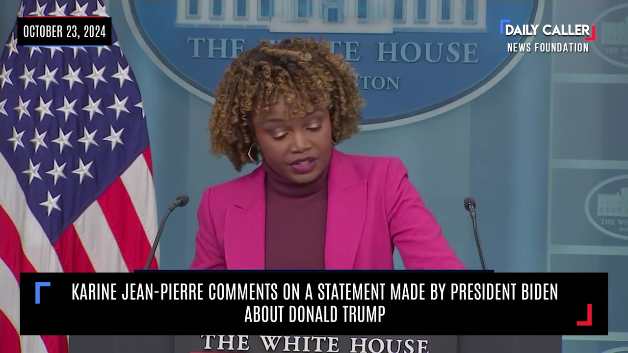 Karine Jean-Pierre Comments On Statement Made By President Biden About Donald Trump