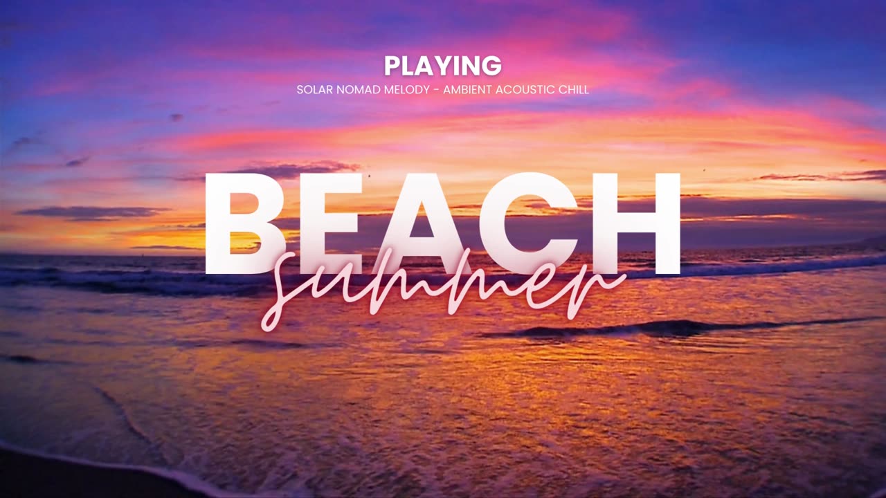 A Melodic Journey for Relaxation - Beach Summer 2024