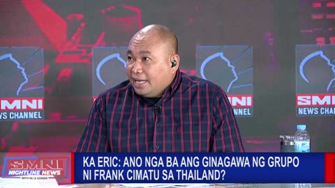 Ka Eric: Ano nga ba ang ginagawa ng grupo ni Frank Cimatu sa Thailand?