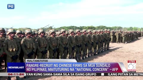 Pangre-recruit ng Chinese firms sa mga sundalo ng Pilipinas, maituturing na “national concern” −AFP