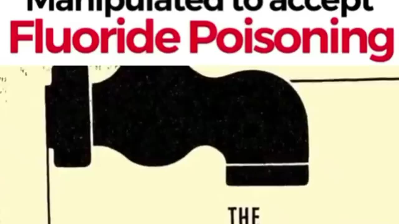 HOW WE WERE MANIPULATED INTO ACCEPTING FLUORIDE POISONING