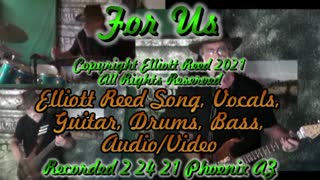 For Us vocal 2 27 21 mp4 Copyright 2021 Elliott Reed All Rights Reserved