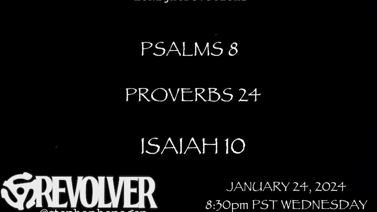 L8NightDevotions Revolver Psalms 8 Proverbs 24 Isaiah 10