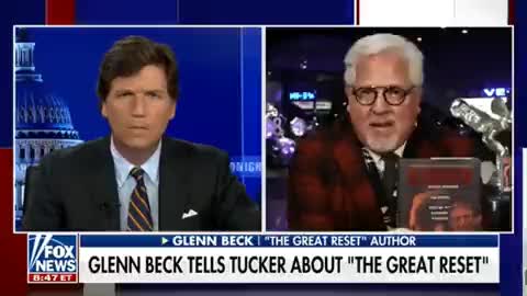 Glenn Beck Tells Tucker About The Great Reset