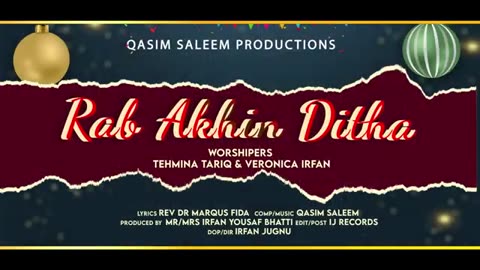 New Christmas Song "RAB AKHIN DITHA " by Tehmina Tariq FT Veronica Irfan