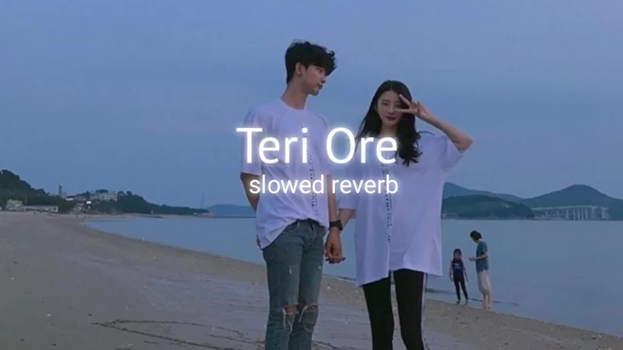 Teri ore || (slow + Reverbed ) ||