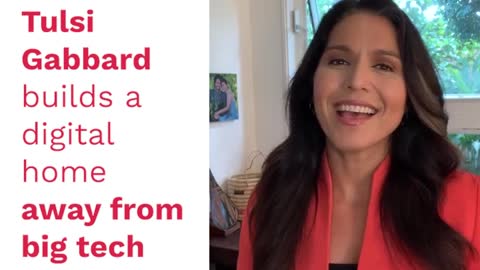 Tulsi Gabbard is getting away from Big Tech