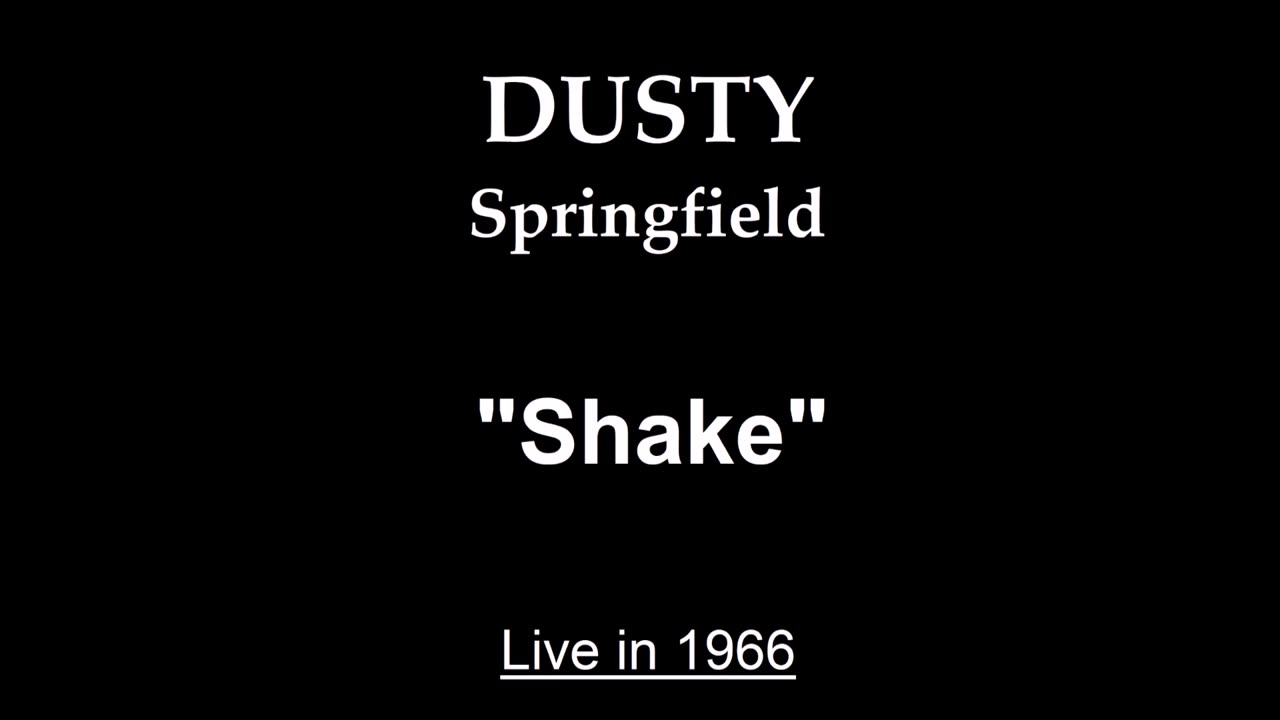 Dusty Springfield - Shake (Live in 1966)