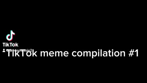 TikTok meme compilation #1