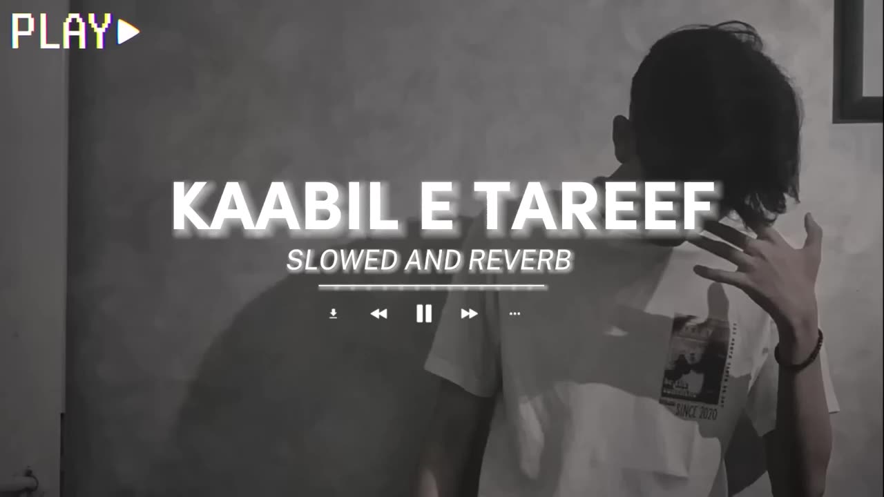 KAABIL E TAREEF (Slowed+reverb)