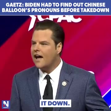 Biden military had pronoun trouble during Chinese spy balloon fiasco- Gaetz