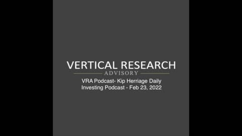 VRA Podcast- Kip Herriage Daily Investing Podcast - Feb 23, 2022