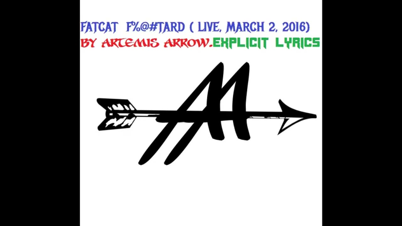 *Explicit Lyrics* Live Performance of Fatcat by Artemis Arrow Lyrics on Screen