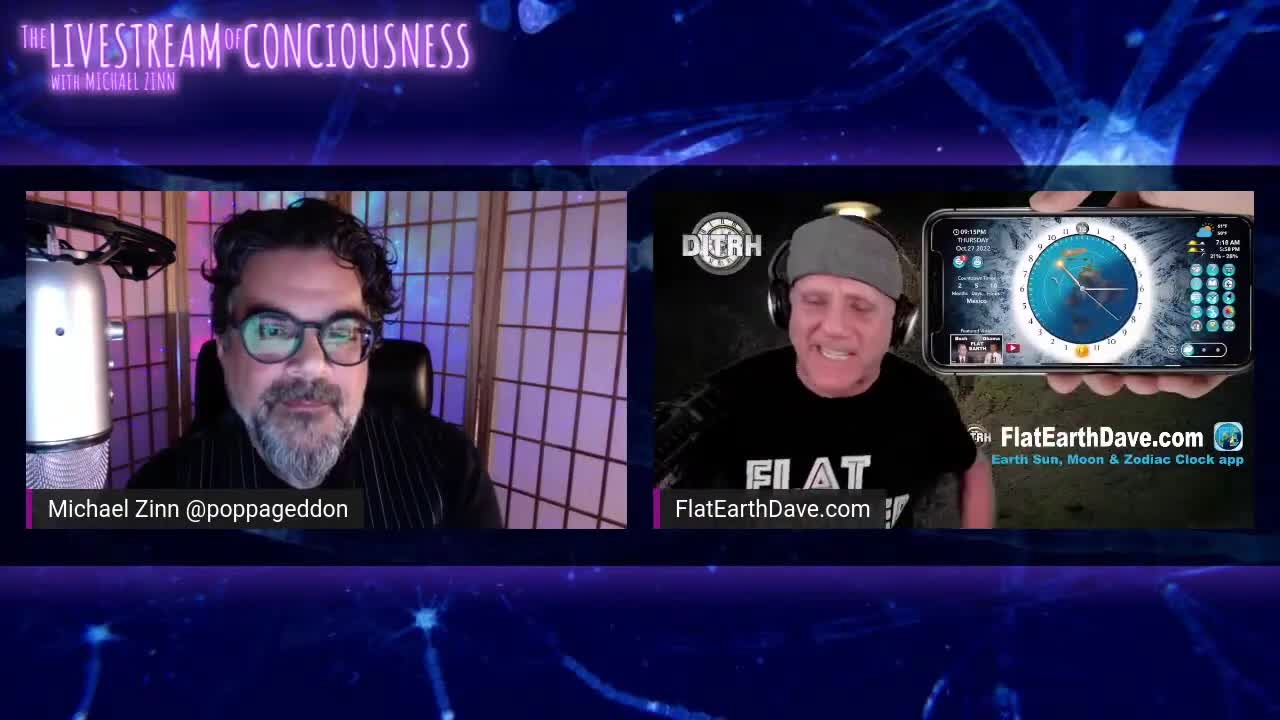 The LiveStream of Consciousness w Flat Earth Dave