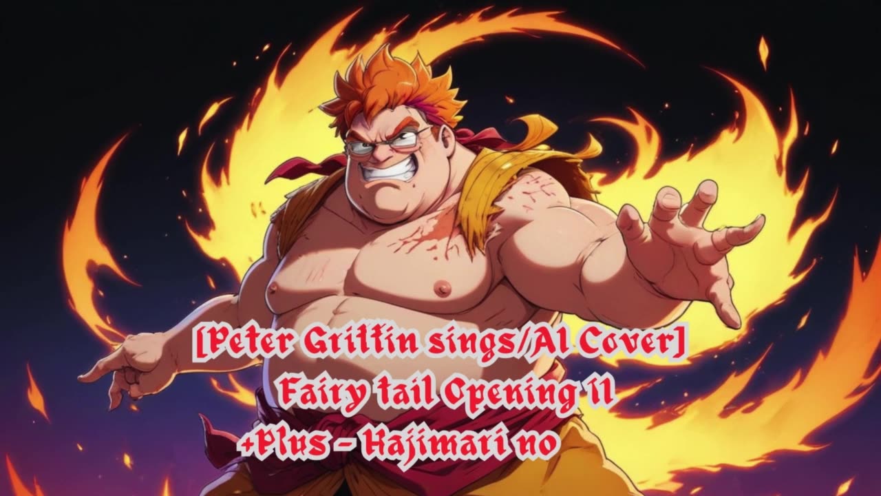 [Peter Griffin sings/AICover] Fairy tail Opening 11 | +Plus - Hajimari no Sora (はじまりの空)