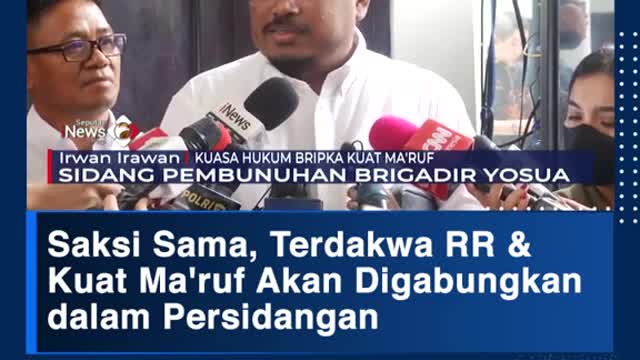 Saksi Sama, Terdakwa RR & Kuat Ma'ruf Akan Digabungkan dalam Persidangan