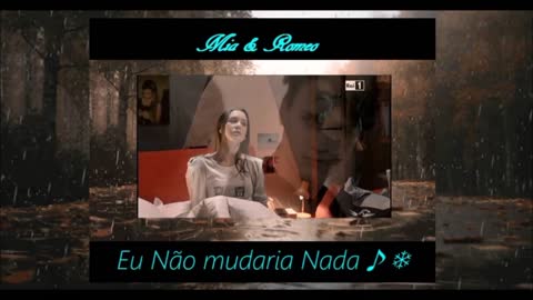 Mia & Romeo - Eu Não Mudaria Nada