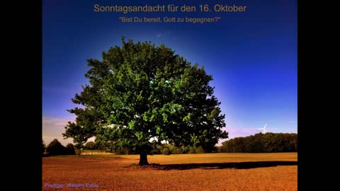 Sonntagsandacht für den 16. Oktober