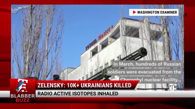 Zelensky: 10K+ Ukrainians Killed