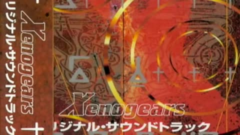 Xenogears Music theme Bonds of Sea Fire Ease your day