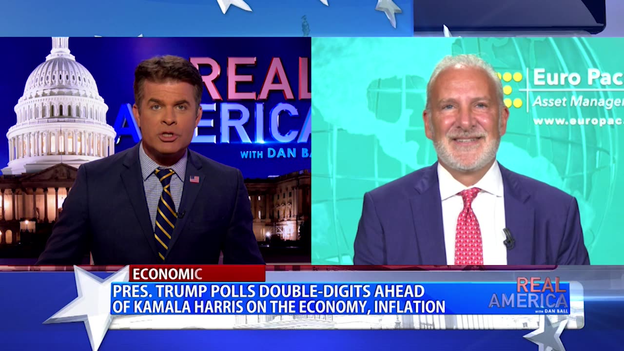 REAL AMERICA -- Dan Ball W/ Peter Schiff, Kamala Harris's Disastrous Economic Plan, 8/19/24