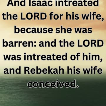 "Isaac's Prayer for Rebekah"- Genesis 25:21 .