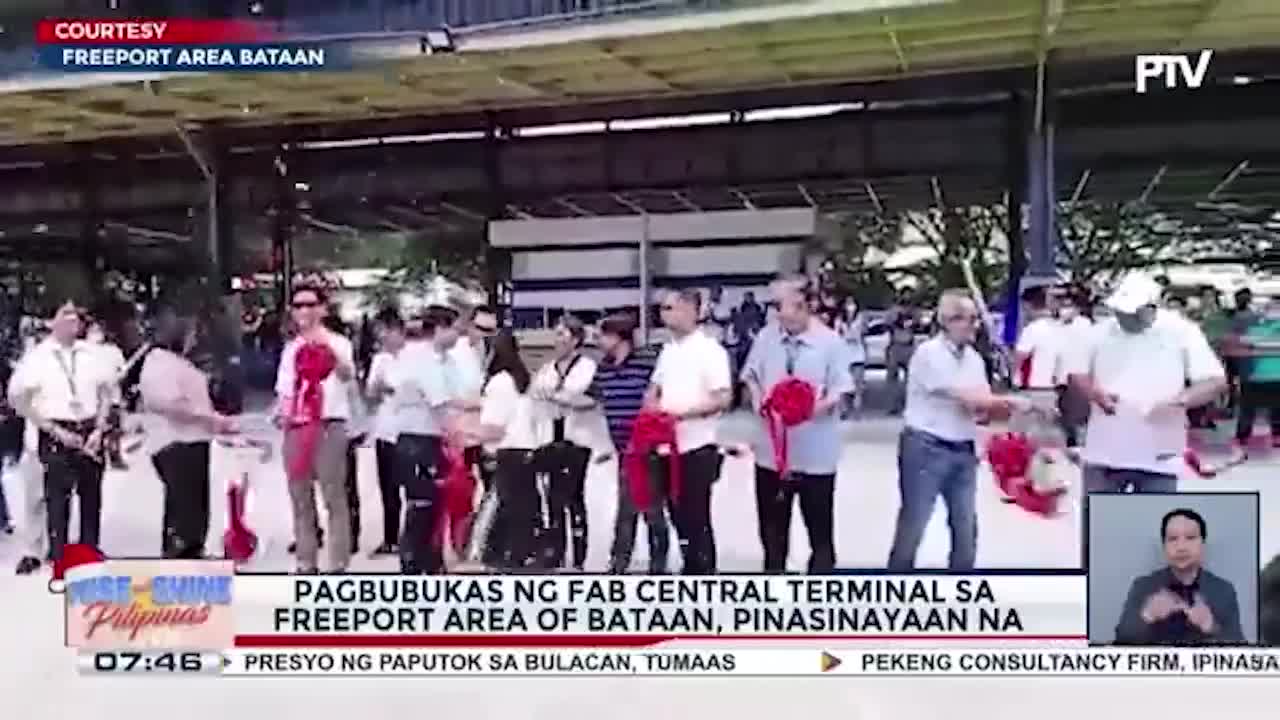 Pagbubukas ng Fab Central Terminal sa Freeport Area of Bataan, pinasinayaan na